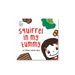 Squirrel in My Tummy: Fun Picture Book for Kids Turning Mealtime Challenges Into Adventures Illustrated Book for Toddlers (Ages 2-6)