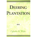 Deering Plantation: Sixty Thousand Acres in the Bootheel of Missouri