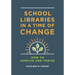 School Libraries in a Time of Change: How to Survive and Thrive