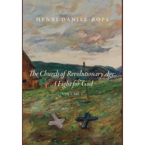 The Church of the Revolutionary Age: A Fight for God, Volume 2