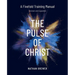 The Pulse of Christ (Revised and Expanded): A Fivefold Training Manual