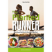 The Planted Runner: Plant-Based Nutrition for Running at Your Best