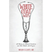 White Coat Ways: A History of Medical Traditions and Their Battle with Progress
