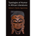 Typologies of Humor in African Literatures