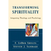 Transforming Spirituality: Integrating Theology and Psychology