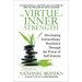 The Virtue of Inner Strength: Developing Extraordinary Resilience Through the Power of Self-Esteem