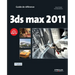 3ds max 2011: Couvre 3ds max design 2001
