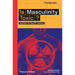 Is Masculinity Toxic? (the Big Idea Series)
