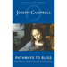 Pathways to Bliss: Mythology and Personal Transformation