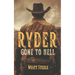 Ryder - Gone to Hell: A Classic Western Novel