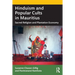 Hinduism and Popular Cults in Mauritius: Sacred Religion and Plantation Economy