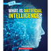 What Is Artificial Intelligence? (a True Book: Our Digital World)