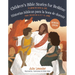 Childrens Bible Stories for Bedtime/Historias B?licas Para La Hora de Dormir (Bilingual Edition): To Grow in Faith & Love/Para Crecer En La Fe Y El A