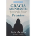 Gracia Abundante: Misericordia Divina para el más grande pecador