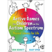 Active Games for Children on the Autism Spectrum: Physical Literacy for Life