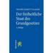 Der Freiheitliche Staat Des Grundgesetzes: Grundzuge