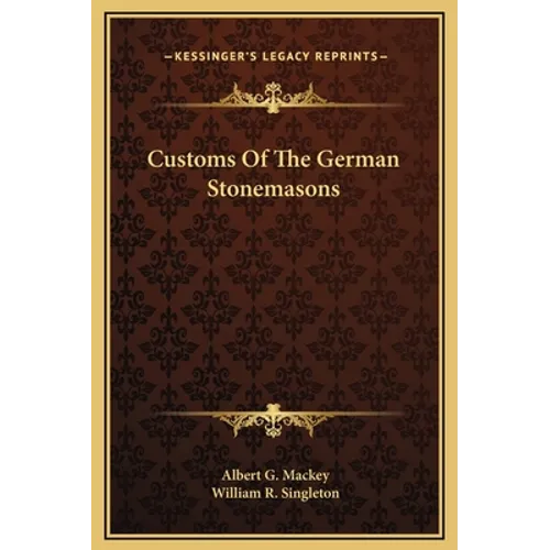 Customs Of The German Stonemasons