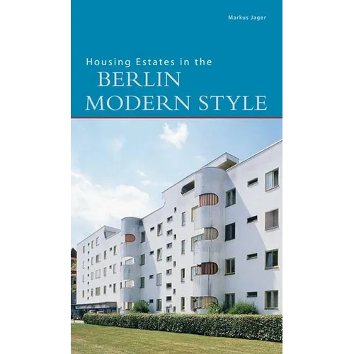 Housing Estates in the Berlin Modern Style: UNESCO World Heritage Site