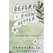 Before I Knew Better: (and other poems of Becoming)