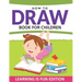How To Draw Book For Children: Learning Is Fun Edition