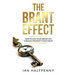 The Brant Effect: How to Live Your Dream Life Through Property Investment