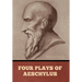 Four Plays of Aeschylus
