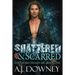 Shattered & Scarred: The Sacred Hearts MC Book I