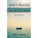 Jesus' Prayer: The Christian Story-Notes of an Explorer: Notes of an Explorer