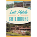 Lost Motels of Gatlinburg