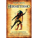 Hermetismo: La guía definitiva para comprender la hermética, el Kybalión y los principios herméticos