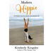 Modern Hippie: An Intuitive Journey Toward a Free-Spirited Life