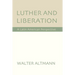 Luther and Liberation: A Latin American Perspective