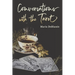 Conversations with the Tarot: Bewitching Meditations on Reading the Cards