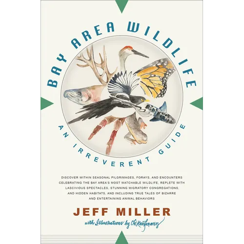 Bay Area Wildlife: An Irreverent Guide