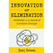 Innovation or Elimination: Winning in a World of Constant Change