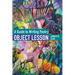 OBJECT LESSON A Guide to Writing Poetry