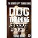 Dog Training: The Ultimate Puppy Training Bundle: How To Train Your Puppy To A Well Behaved Dog And House Training In 7 Days Or Less