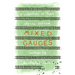 Mixed Gauges