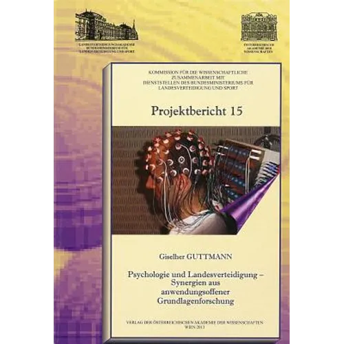 Psychologie Und Landesverteidigung - Synergien Aus Anwendungsoffener Grundlagenforschung