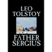 Father Sergius by Leo Tolstoy, Fiction, Literary