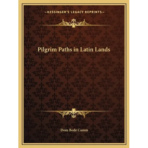 Pilgrim Paths in Latin Lands