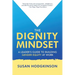 The Dignity Mindset: a Leader's Guide to Building Gender Equity at Work