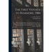The First Voyage to Roanoke, 1584: the First Voyage Made to the Coasts of America, With Two Barks, Wherein Were Captains M. Philip Amadas and M. Arthu