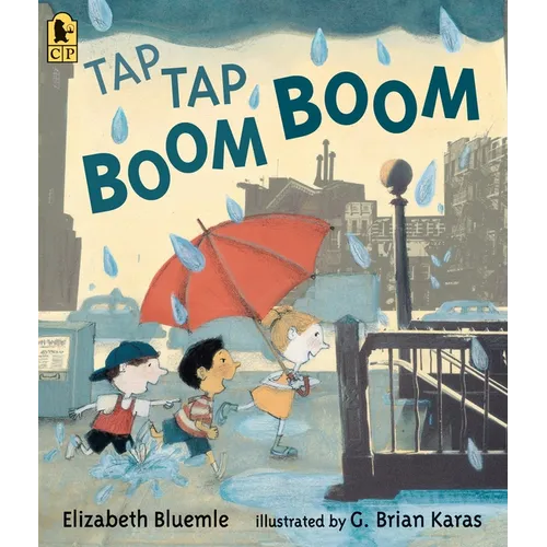 Tap Tap Boom Boom: (A Rhyming Rainy Day Read-Aloud for Toddlers and Preschoolers)
