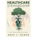 Healthcare Stewardship: A 21st Century Global Call to Action