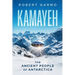 Kamayeh: The Ancient People of Antarctica