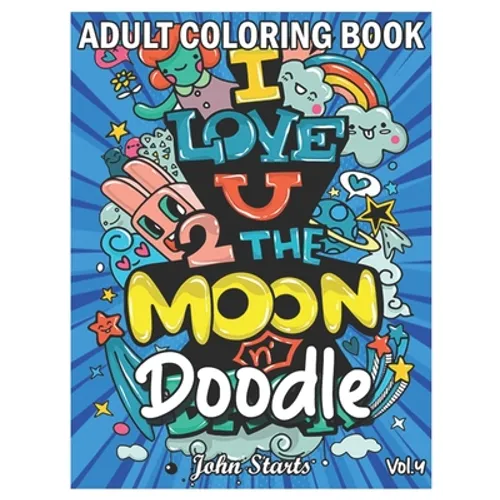 Doodle: An Adult Coloring Book Stress Relieving Doodle Designs Coloring Book with 25 Antistress Coloring Pages for Adults & Te