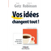 Vos idées changent tout !: Faire émerger les idées de tous les salariés