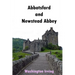 Abbotsford and Newstead Abbey