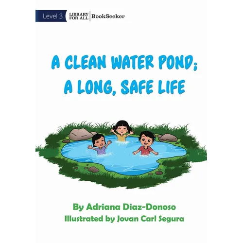 A Clean Water Pond; A Long, Safe Life